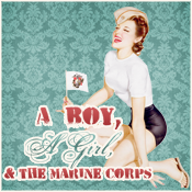 A Boy, a Girl, & The Marine Corps